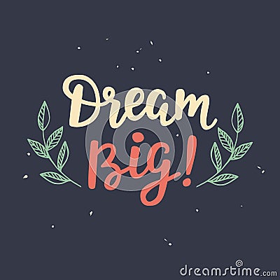 Dream Big poster Vector Illustration