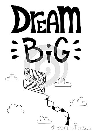 Dream big. Poster with a kite in the clouds in vector Vector Illustration