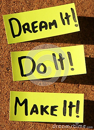 Dream it, do it, make it! Stock Photo