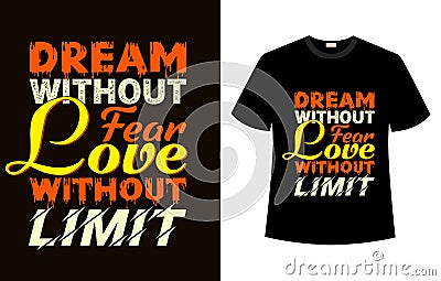 Dream without fear love without limit Vector Illustration