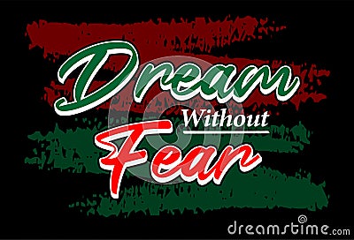 Dream without fear, Hustle your heart Vector Illustration