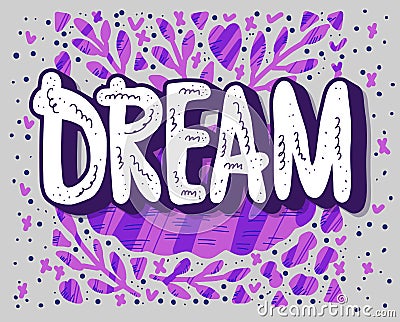 Dream handwritten vector lettering. Vector Illustration