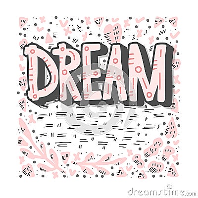 Dream handwritten vector lettering. Vector Illustration