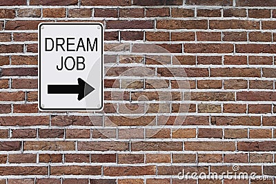 Dream Job Sign Stock Photo