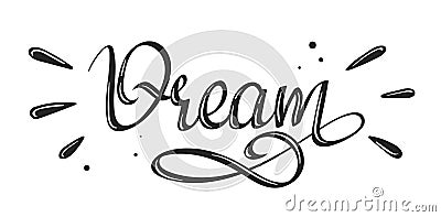 - Dream - handwritten lettering word Vector Illustration