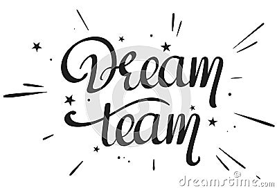 Dream team handwritten text Vector Illustration