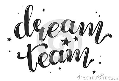 Dream team handwritten text, vector illustration Vector Illustration