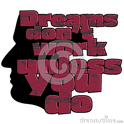 Dreams don`t work unless you do motivation phrases Vector Illustration