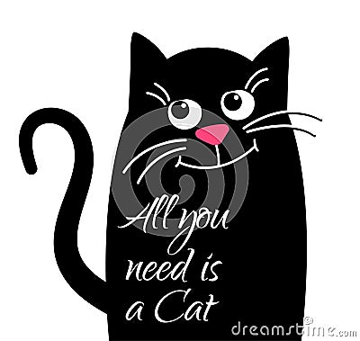 Dreamy Cute cat with text. All need is a cat. Funny Kawaii animal black cat. Stock Photo