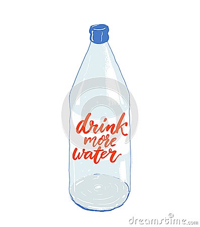 Drink more water - lettering on bottle. Motivational quote about importance of staying hydrated. Vector Illustration