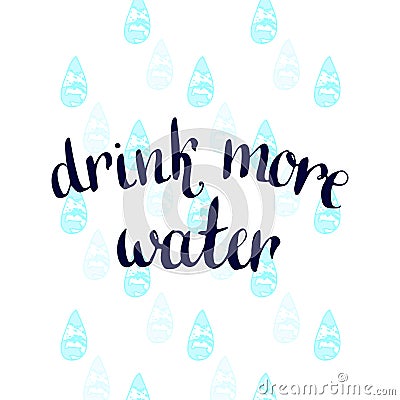 Drink more Water. Vector handwritten motivation poster Vector Illustration