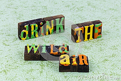 Drink wild air explore and journey Stock Photo