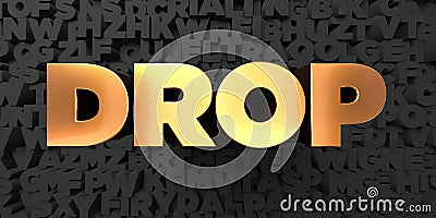 Drop - Gold text on black background - 3D rendered royalty free stock picture Stock Photo