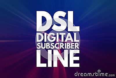 DSL - Digital Subscriber Line acronym, technology concept background Stock Photo