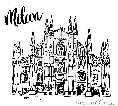 Duomo cathedral in Milan, Italy. Hand drawn sketch of Italian famous church building with lettering Milan, vector illustration iso Vector Illustration