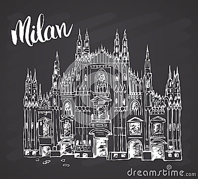 Duomo cathedral in Milan, Italy. Hand drawn sketch of Italian famous church building with lettering Milan, vector illustration on Vector Illustration