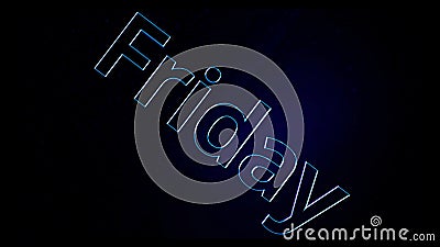 Dynamic animated background projection of word Friday. Animation word Friday. Neon outline of word Friday Stock Photo