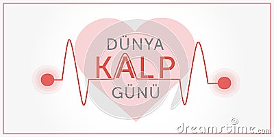 DÃ¼nya kalp gÃ¼nÃ¼, typography, design. Translate: World Heart Day, vector illustration. Vector Illustration