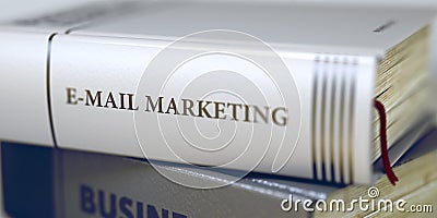 E-mail Marketing. Book Title on the Spine. 3D. Stock Photo