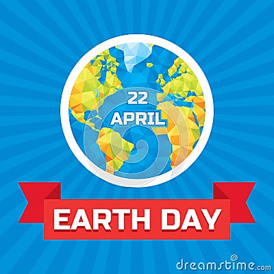 Earth day 22 April - vector concept illustration with polygonal globe. Earth day concept. Earth planet vector concept illustration Vector Illustration