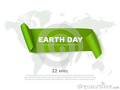 Earth day concept with green paper ribbon banner, world map and text, realistic vector eco background Vector Illustration