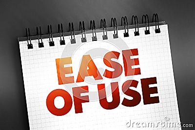 Ease of Use - basic concept that describes how easily users can use a product, text concept on notepad Stock Photo