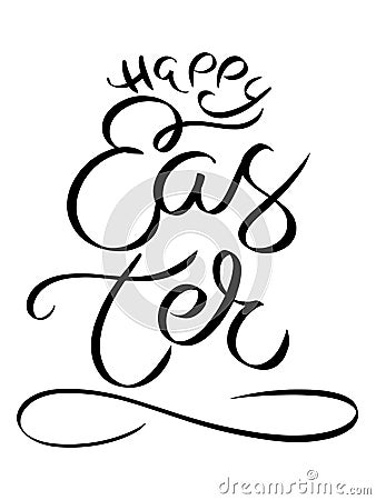 Easter day wishes. Sign for invitation by brush. Modern isolated template. Handdrawn black vertical card with sweet Happy easter Vector Illustration