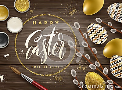 Easter greeting illustration. Pussy-willow branches, paint decorated eggs and glitter gold frame with calligraphic greeting Vector Illustration