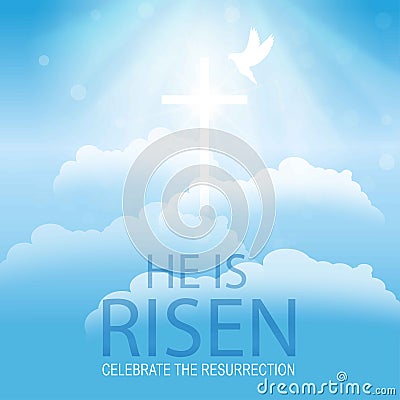 Easter Typographical Banner. He is Risen.Dove with christian cross.Resurrection. Blue background with bright rays and clouds Vector Illustration