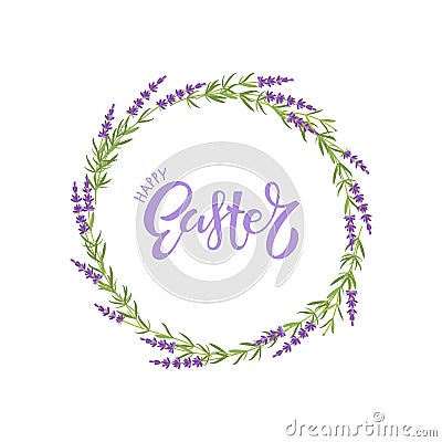 Easter Wreath. Round frame with lavander plant and Happy Easter handdrawn calligraphy lettering Print for card, greeting Vector Illustration
