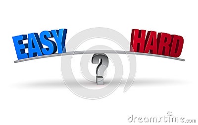 Easy Or Hard? Stock Photo