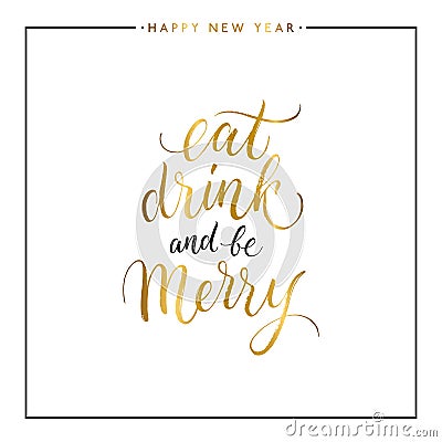 Eat, drink and be Merry gold text Vector Illustration