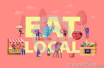 Eat Local Concept. Tiny Characters Buy Fresh Healthy Tasty and Organic Seasonal Food without Exporting Vector Illustration