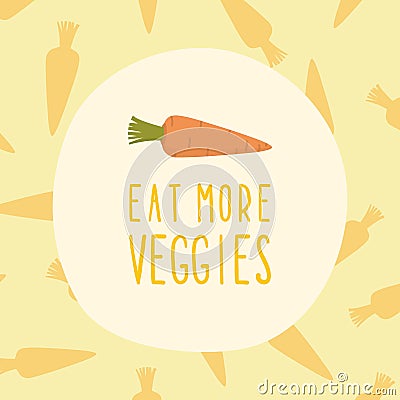 Eat more veggies card with carrot Vector Illustration