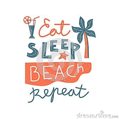 Eat sleep beach repeat hand drawn vector composition Vector Illustration