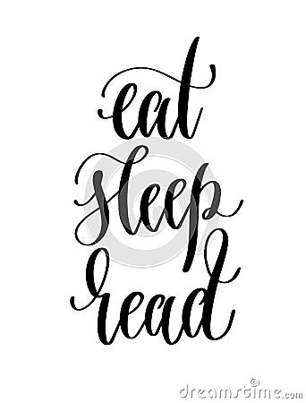 Eat sleep read - hand lettering inscription text for back to sch Vector Illustration