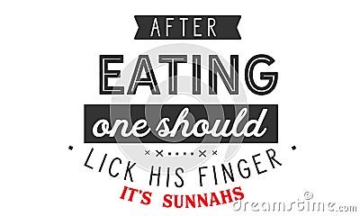 After eating one should lick his finger, it`s sunnahs Vector Illustration