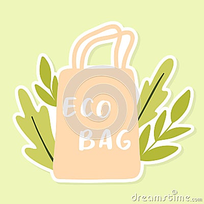 Eco bag sticker. Save the planet. Lettering eco bag. Vector illustration. Vector Illustration