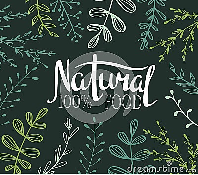 Eco Card with plants and lettering Natural food 100%. Vector Illustration