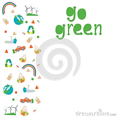 Eco frendly concept. Go green - hand drawing flyer isolated on white background. Vector stock illustration isolated on Vector Illustration