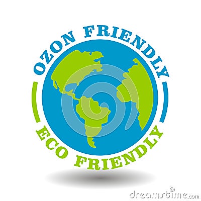Eco friendly sign, ozone friendly icon with Earth symbol isolated on white. Round stamp for ecological organic natural products Vector Illustration