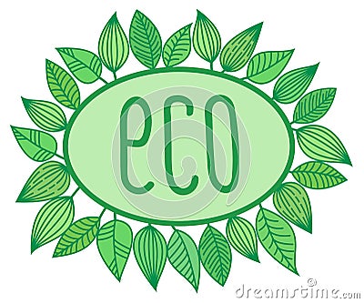 Eco sign in oval frame with leaves around, vector illustration Vector Illustration