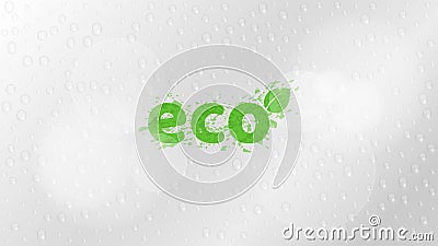 Ecological background. A stylish inscription in the style of grunge. Glare bokeh. Pure ecology and nature. Clean and fresh drops o Cartoon Illustration