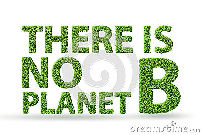 Ecological concept - there is no planet b - 3d rendering Stock Photo