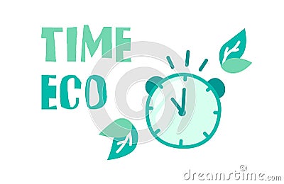 Ecology banner with clock, green leaves and text Time eco. Vector poster Vector Illustration