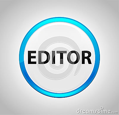Editor Round Blue Push Button Stock Photo