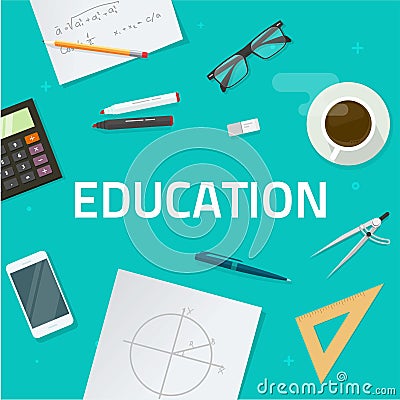 Education objects on work desk, school math lesson study concept Vector Illustration