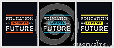 Education is the Passport of the Future t-shirt print Vector Illustration