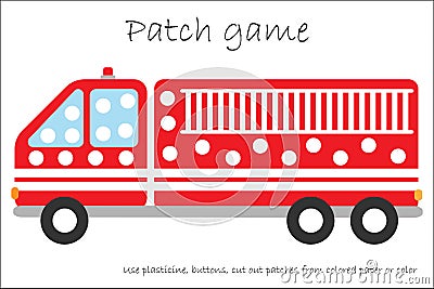 Education Patch game fire truck for children to develop motor skills, use plasticine patches, buttons, colored paper or color the Stock Photo