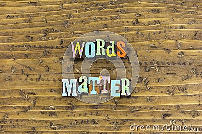 Words matter understanding language communication honesty ethics Stock Photo